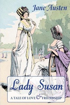 Lady Susan: A Tale of Love & Friendship - Austen, Jane