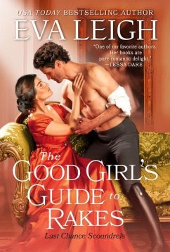 The Good Girl's Guide to Rakes - Leigh, Eva