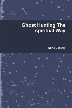 Ghost Hunting The spiritual Way - Conway, Chris