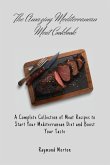 The Amazing Mediterranean Meat Cookbook