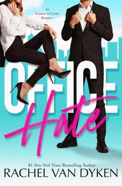 Office Hate: An Enemies to Lovers Romance - Dyken, Rachel Van