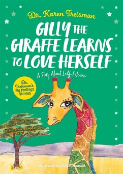 Gilly the Giraffe Learns to Love Herself - Treisman, Dr. Karen, Clinical Psychologist, trainer, & author