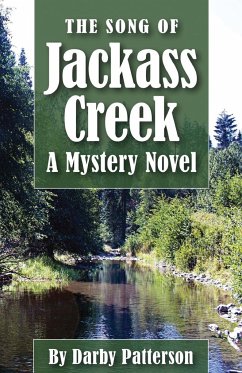 The Song of Jackass Creek - Patterson, Darby Lee