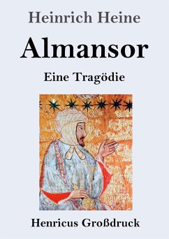 Almansor (Großdruck) - Heine, Heinrich
