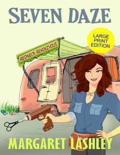 Seven Daze: Redneck Rendezvous (Large Print Edition) - Lashley, Margaret