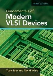 Fundamentals of Modern VLSI Devices - Taur, Yuan (University of California, San Diego); Ning, Tak H.