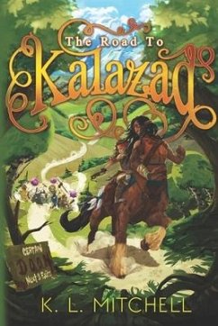 The Road to Kalazad - Mitchell, K. L.