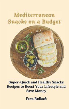 Mediterranean Snacks on a Budget - Bullock, Fern