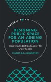 Designing Public Space for an Ageing Population