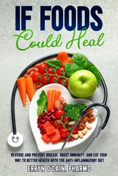 If Foods Could Heal - O'Cain, Erryn D.