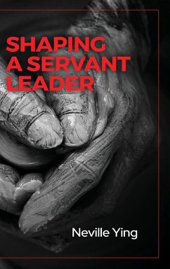 Shaping a Servant Leader - Ying, Neville