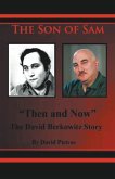 The Son of Sam &quote;Then and Now&quote; The David Berkowitz Story
