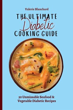 The Ultimate Diabetic Cooking Guide - Blanchard, Valerie