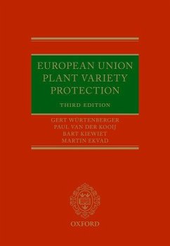 European Union Plant Variety Protection - Würtenberger, Gert; Ekvad, Martin; Kooij, Paul van der; Kiewiet, Bart