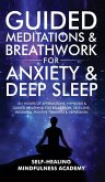 Guided Meditations & Breathwork For Anxiety & Deep Sleep
