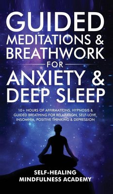 Guided Meditations & Breathwork For Anxiety & Deep Sleep - Self-Healing Mindfulness Academy
