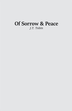 Of Sorrow & Peace - Tobin, J. T.