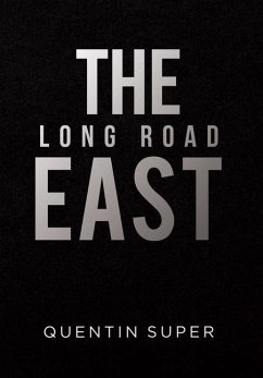The Long Road East - Super, Quentin