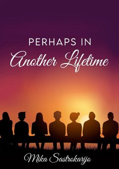 Perhaps in Another Lifetime - Sastrokarijo, Mika