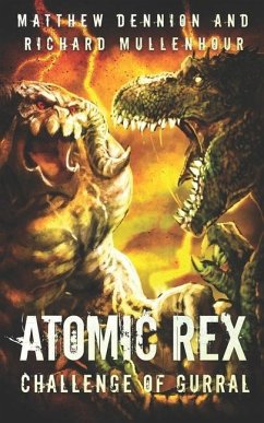 Atomic Rex: Challenge of Gurral - Dennion, Matthew