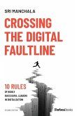 Crossing The Digital Faultline (Second Edition)