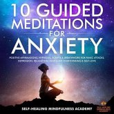 10 Guided Meditations For Anxiety (eBook, ePUB) 10 Guided Meditations For Anxiety (eBook, ePUB)