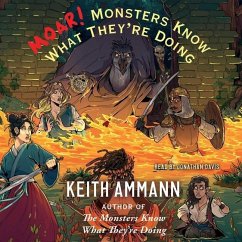 Moar! Monsters Know What They're Doing - Ammann, Keith