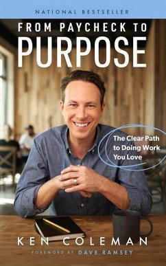 From Paycheck to Purpose - Coleman, Ken