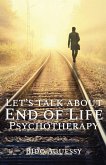 Let's Talk About End of Life Psychotherapy