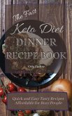 The Fast Keto Diet Dinner Recipe Book