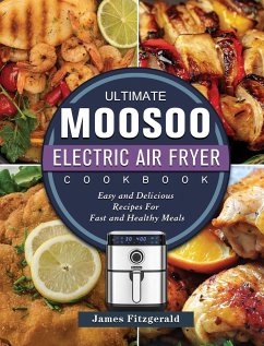 The Ultimate MOOSOO Electric Airfryer Cookbook - Fitzgerald, James