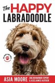 The Happy Labradoodle: The Complete Care, Training & Happiness Guide