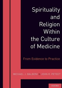 Spirituality and Religion Within the Culture of Medicine - Balboni, Michael J