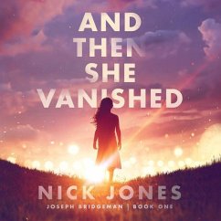 And Then She Vanished - Jones, Nick