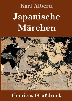 Japanische Märchen (Großdruck) - Alberti, Karl