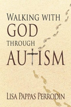 Walking with God through Autism - Pappas Perrodin, Lisa