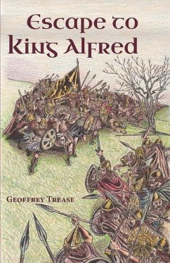 Escape to King Alfred - Trease, Geoffrey