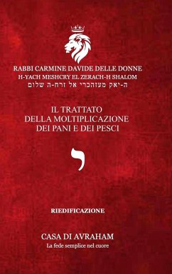 RIEDIFICAZIONE RIUNIFICAZIONE RESURREZIONE-10- Iod - Il trattato della moltiplicazione dei pani e dei pesci - Delle Donne, Carmine Davide