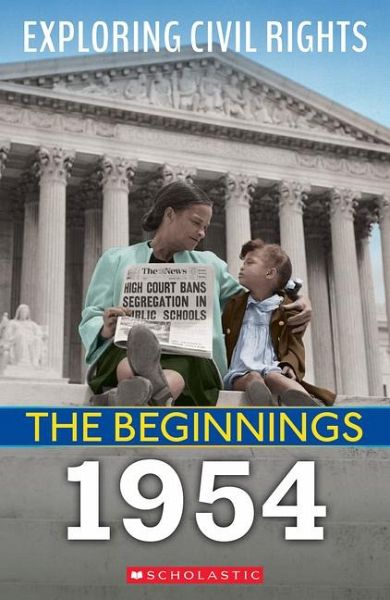 1954 (Exploring Civil Rights: The Beginnings) 1954 (Exploring Civil Rights: The Beginnings)
