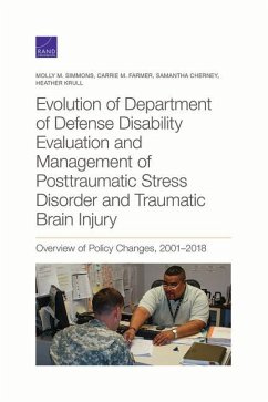 Evolution of Department of Defense Disability Evaluation and Management of Posttraumatic Stress Disorder and Traumatic Brain Injury: Overview of Polic - Simmons, Molly M.; Farmer, Carrie M.; Cherney, Samantha