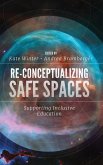 Re-Conceptualizing Safe Spaces: Supporting Inclusive Education