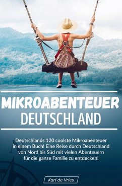 Mikroabenteuer Deutschland - de Vries, Karl