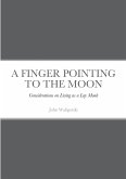 A Finger Pointing at the Moon
