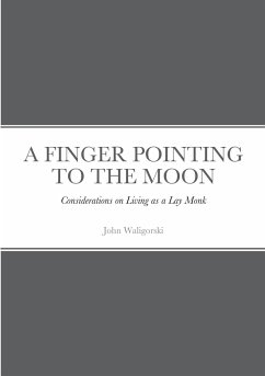 A Finger Pointing at the Moon - Waligorski, John