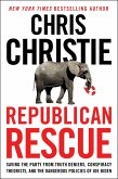 Republican Rescue: Saving the Party from Truth Deniers, Conspiracy Theorists, and the Dangerous Policies of Joe Biden
