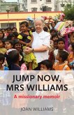 Jump Now, Mrs Williams