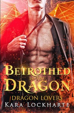 Betrothed to the Dragon - Lockharte, Kara