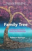 Family Tree: Empowering Stories of Mother Son Relationships: Empowering Stories of Mother Son Relationships