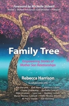 Family Tree: Empowering Stories of Mother Son Relationships: Empowering Stories of Mother Son Relationships - Harrison, Rebecca