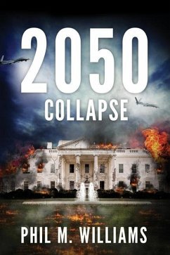 2050: Collapse (Book 5) - Williams, Phil M.